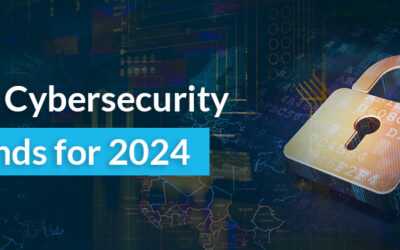 Predicting the Future: Top Cybersecurity Trends for 2024