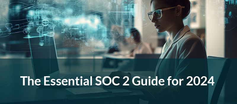 Decoding SOC 2: The Essential Guide for 2024