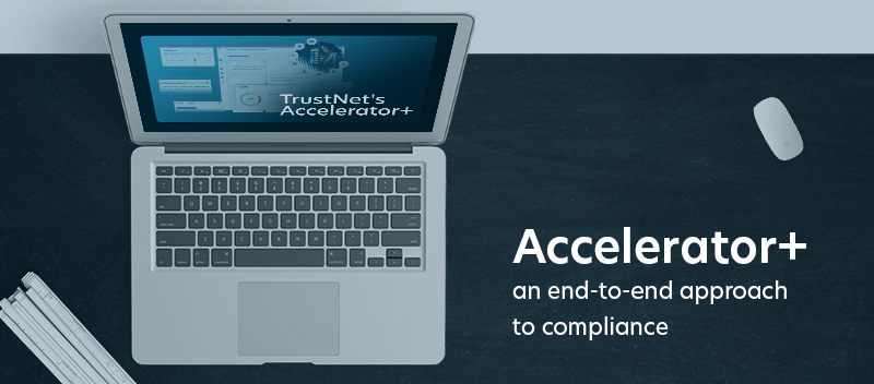 TrustNet’s Accelerator+ Approach: Revolutionizing Information Security and Compliance Standards