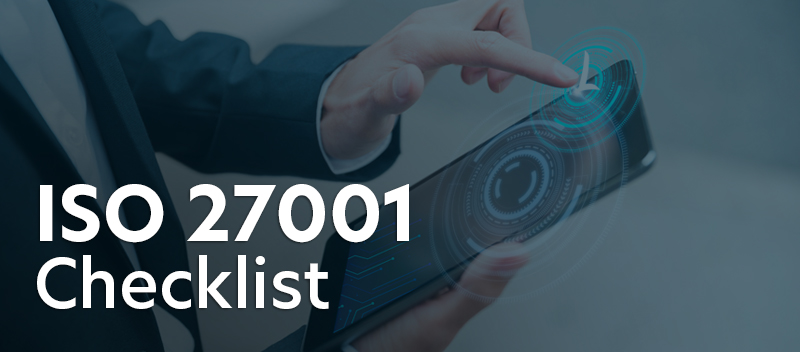 The ISO 27001 Checklist for Your Business