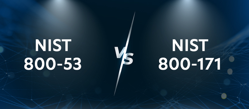 Navigating NIST 800 Series: Comparing 800-53 and 800-171 Security Standards