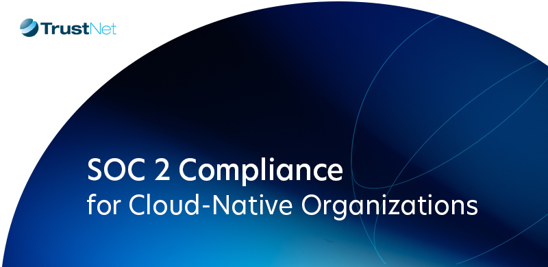 SOC 2 for Cloud-Native Organizations 