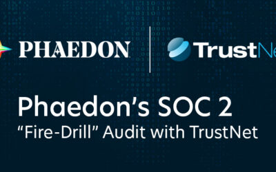 Phaedon’s SOC 2 “Fire-Drill” Audit with TrustNet 